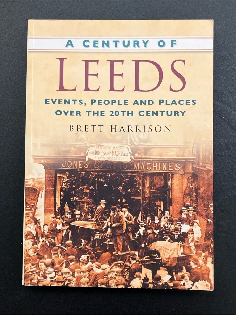 A Century of Leeds Yorkshire Local History Book England Historical Reference